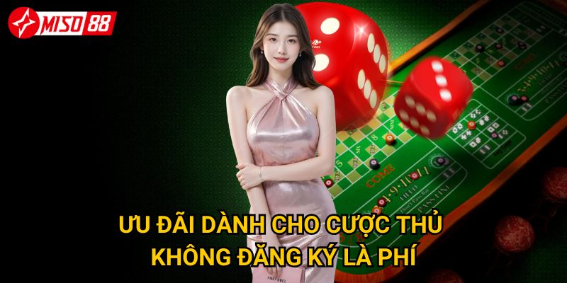 Trang chủ 22 Ưu đãi dành cho cược thủ không đăng ký là phí